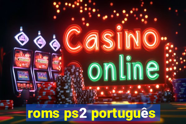 roms ps2 português