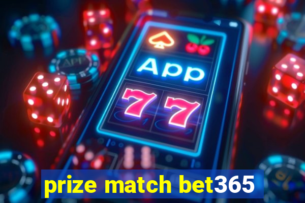 prize match bet365