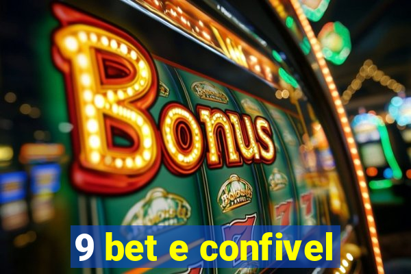 9 bet e confivel