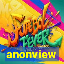 anonview