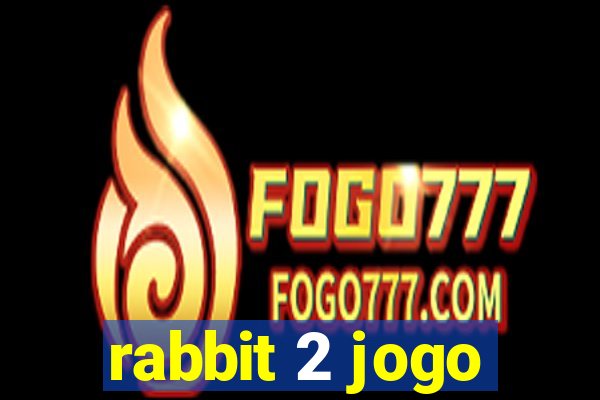 rabbit 2 jogo