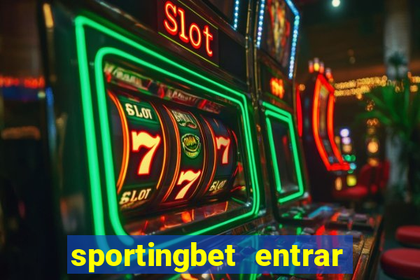 sportingbet entrar na minha conta