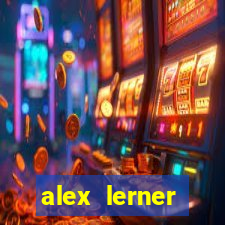 alex lerner jornalista fortuna