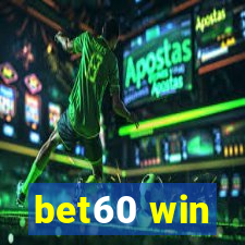 bet60 win