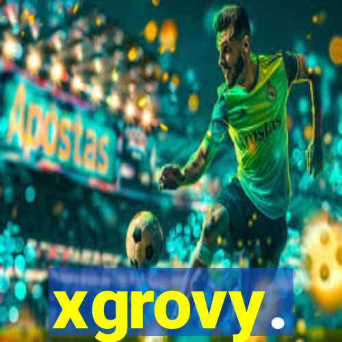 xgrovy.