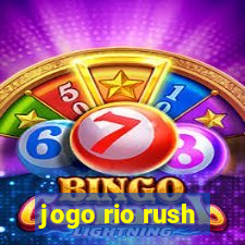 jogo rio rush