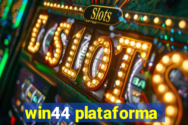 win44 plataforma