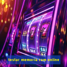 testar memoria ram online