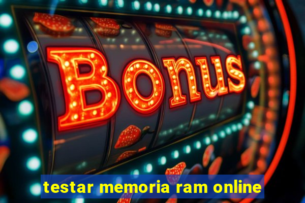 testar memoria ram online