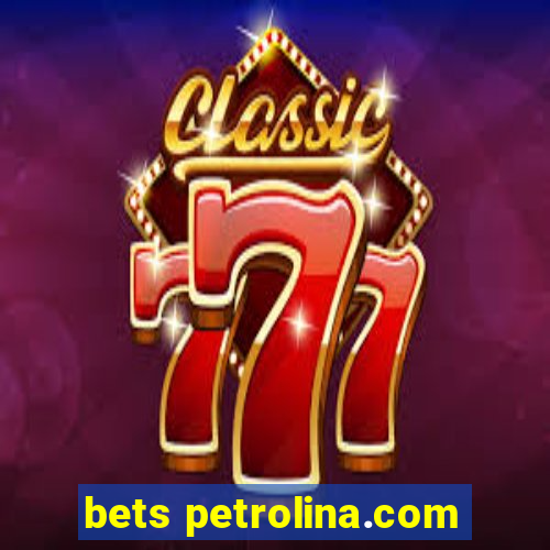 bets petrolina.com