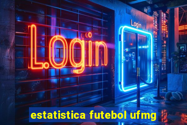 estatistica futebol ufmg