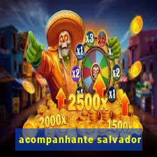 acompanhante salvador