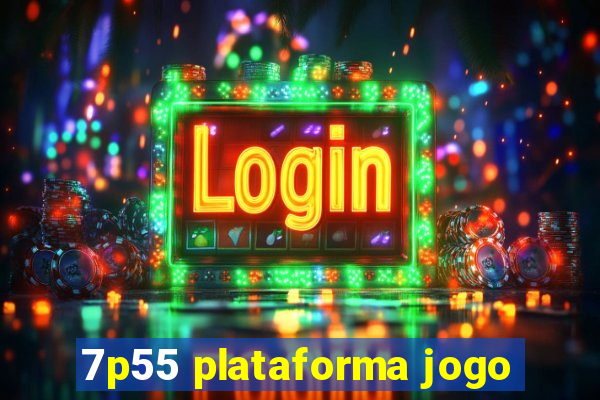 7p55 plataforma jogo