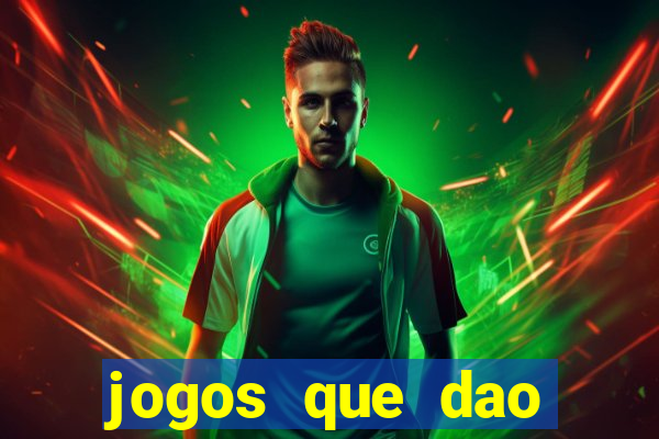 jogos que dao dinheiro ao se cadastrar