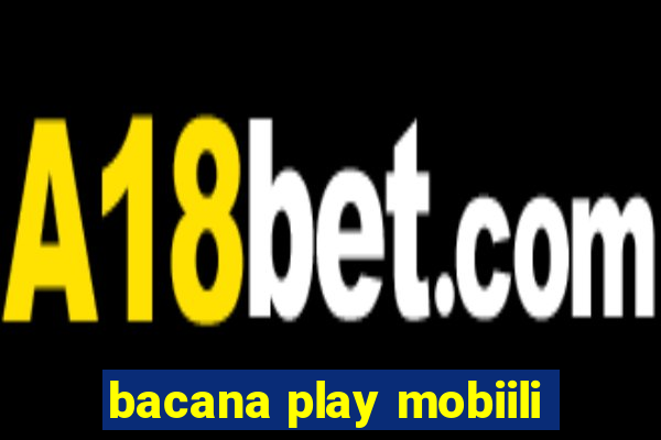 bacana play mobiili