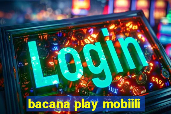 bacana play mobiili