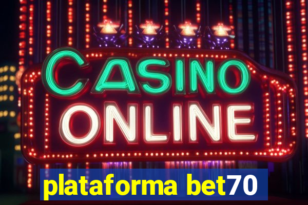 plataforma bet70