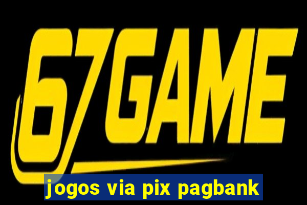 jogos via pix pagbank