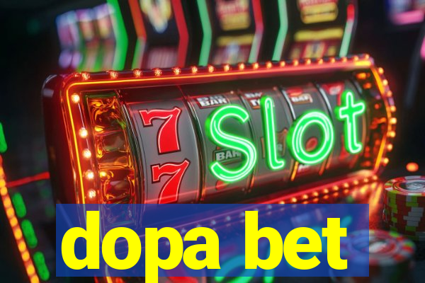 dopa bet