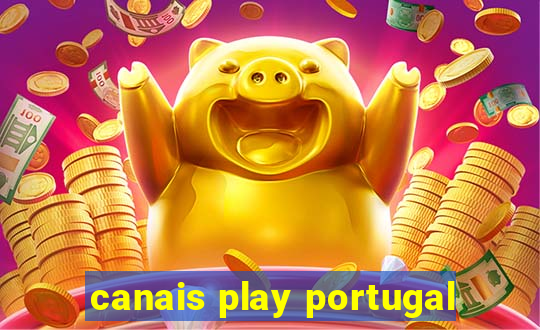 canais play portugal