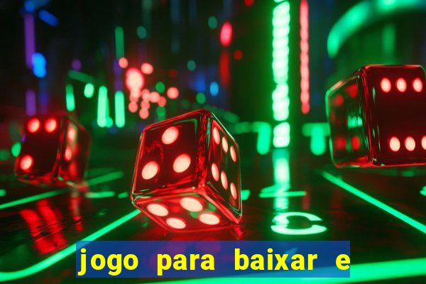 jogo para baixar e ganhar dinheiro