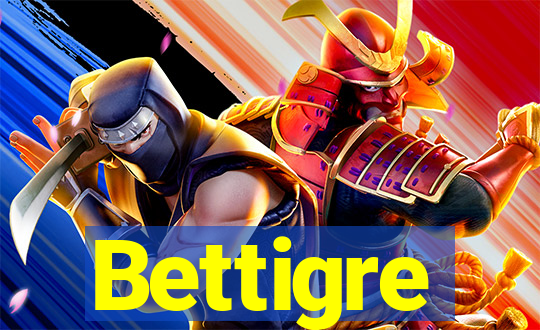 Bettigre