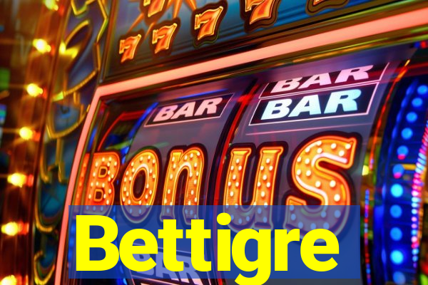 Bettigre