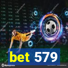 bet 579