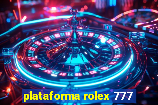 plataforma rolex 777