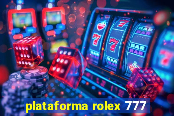 plataforma rolex 777