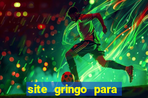 site gringo para ganhar dinheiro