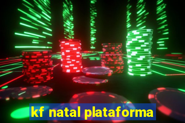 kf natal plataforma