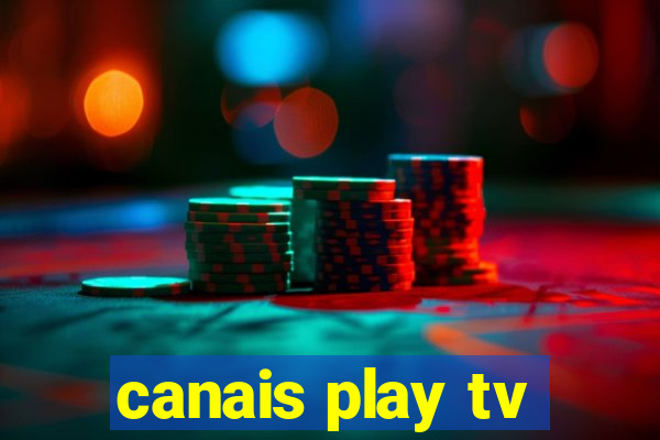 canais play tv