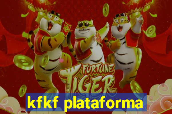 kfkf plataforma