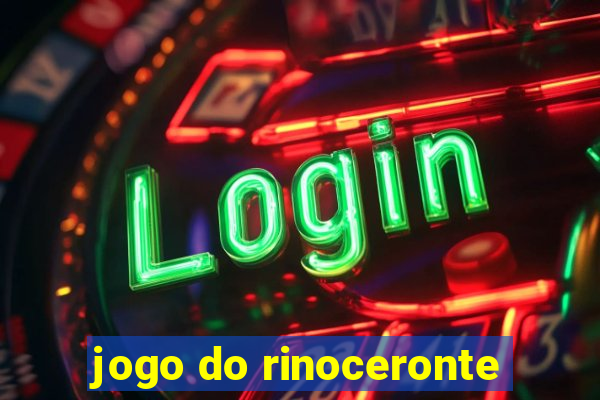 jogo do rinoceronte