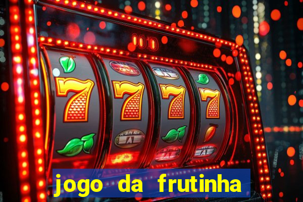 jogo da frutinha paga mesmo