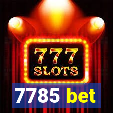 7785 bet