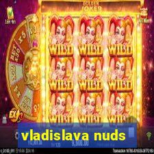 vladislava nuds