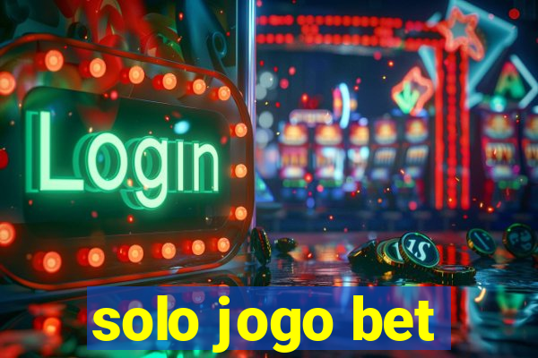 solo jogo bet