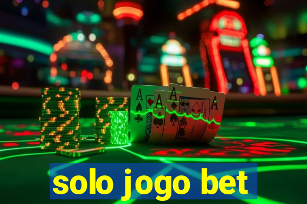 solo jogo bet