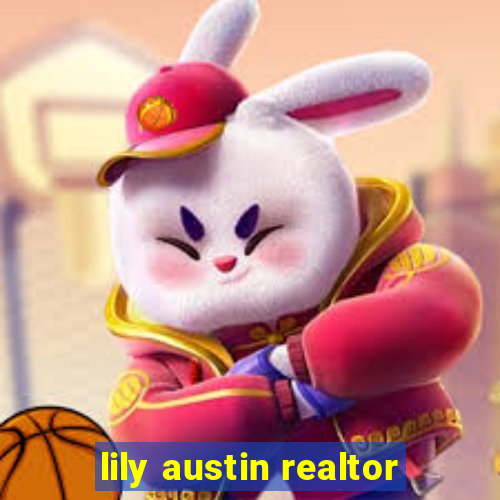 lily austin realtor