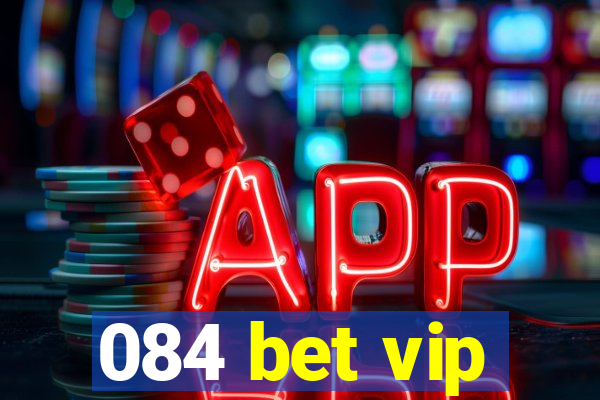 084 bet vip