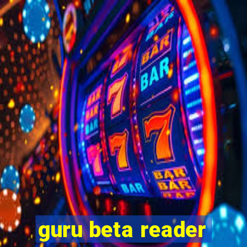 guru beta reader