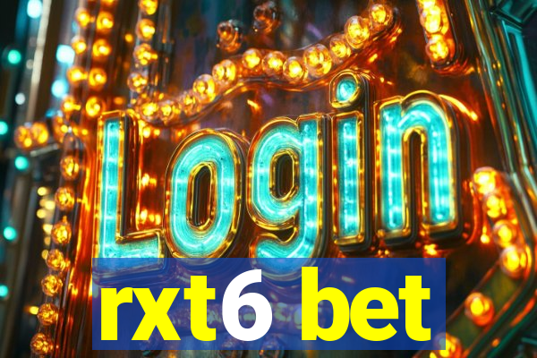 rxt6 bet