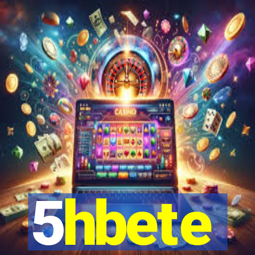 5hbete