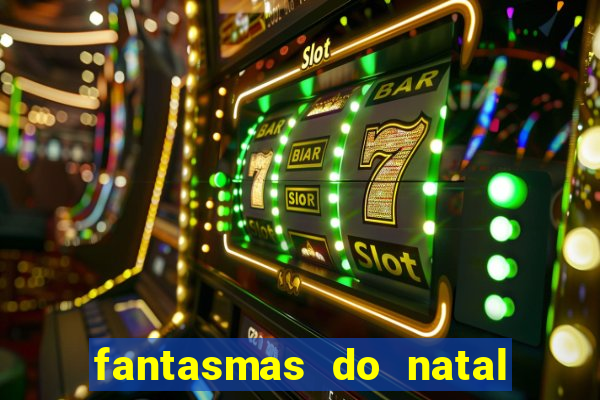 fantasmas do natal passado, presente e futuro fantasma do passado