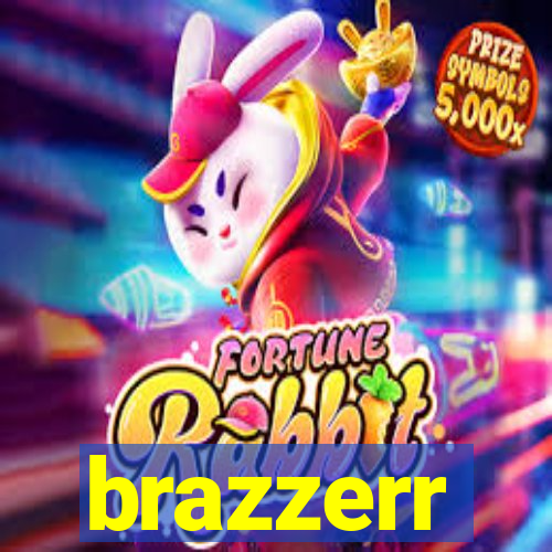 brazzerr