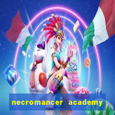 necromancer academy and the genius summoner wiki