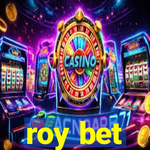 roy bet