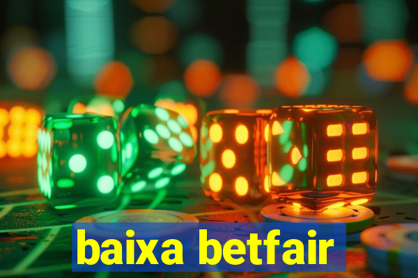 baixa betfair